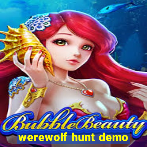 werewolf hunt demo